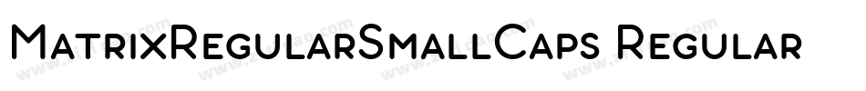 MatrixRegularSmallCaps Regular字体转换